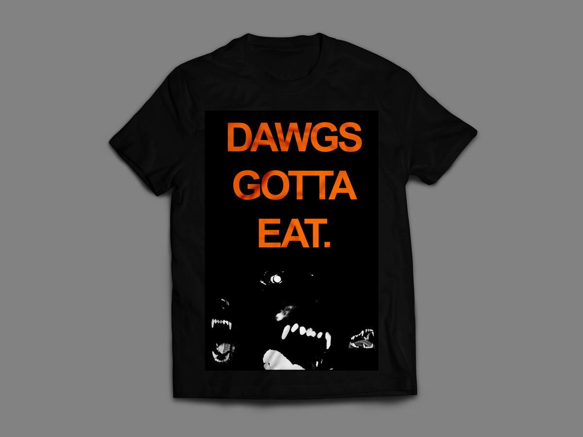 dawgs gotta eat browns shirt